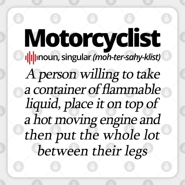 Motorcyclist Defined Magnet by tushalb